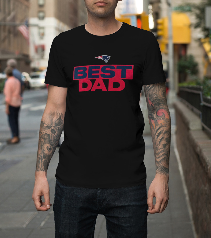 New England Patriots Best Dad Father's Day America Team T-Shirt