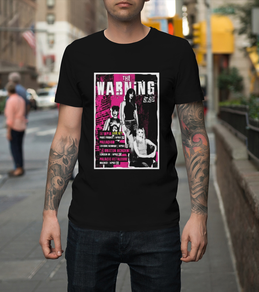 The Warning European Tour 2025 Olympia Palladium O2 Brixton Palacio Vistalegre T-Shirt