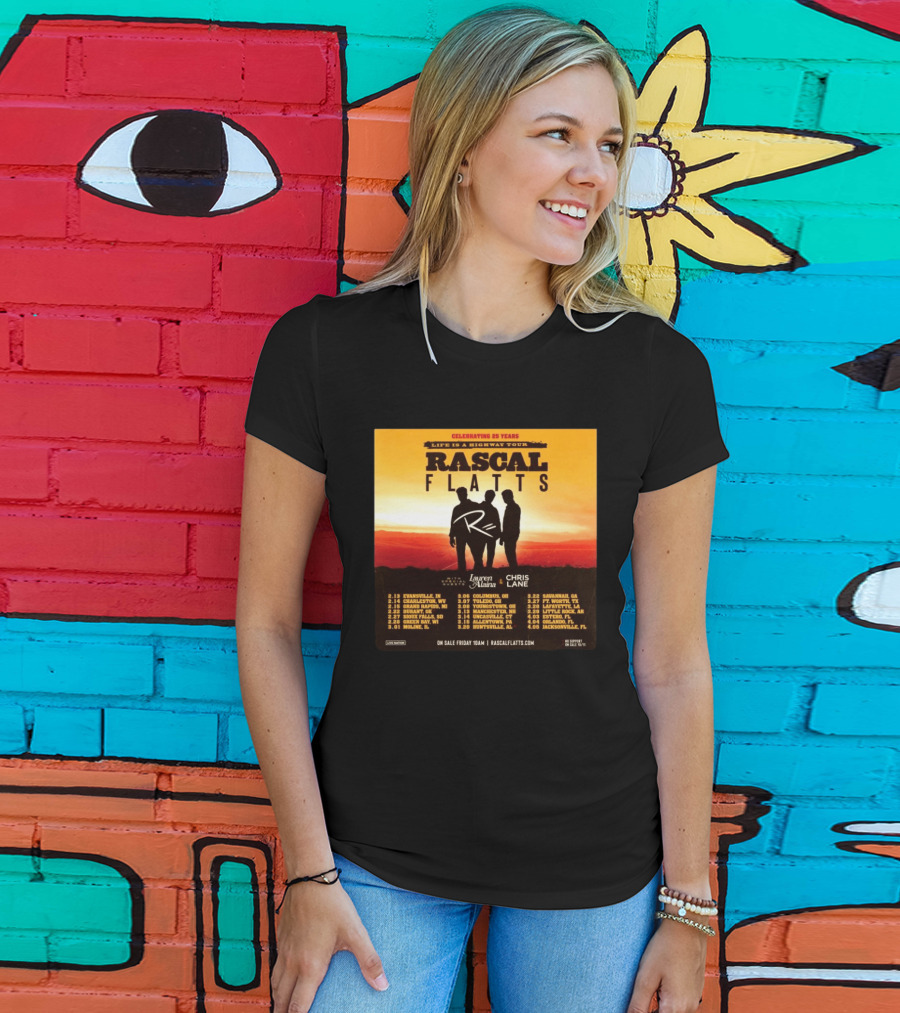 Celebrating 25 Years Life Is A Highway Tour Rascal Flatts Featuring Lauren Alaina Chris Lane T-Shirt