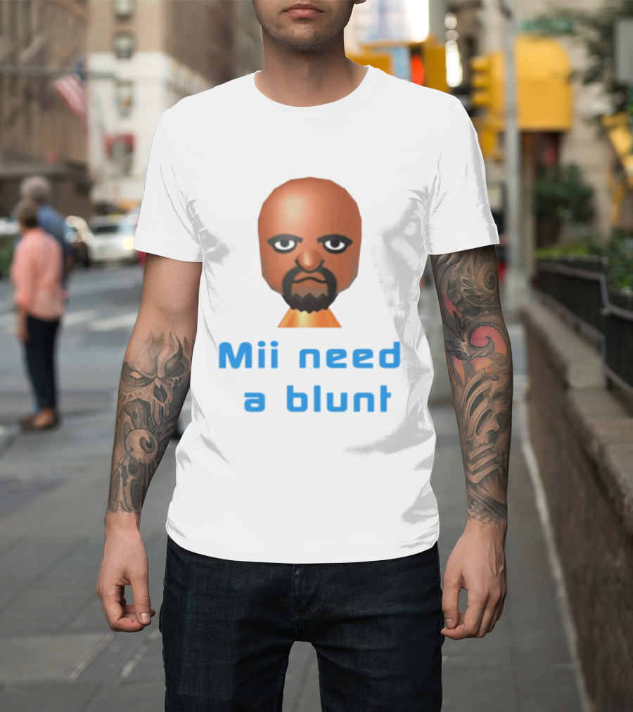 Mii Need A Blunt Funny Gaming Meme T-Shirt