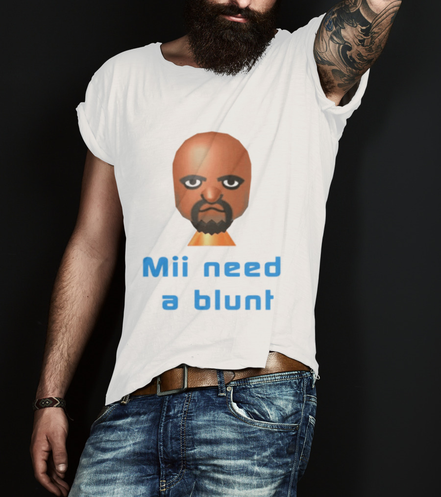 Mii Need A Blunt Funny Gaming Meme T-Shirt