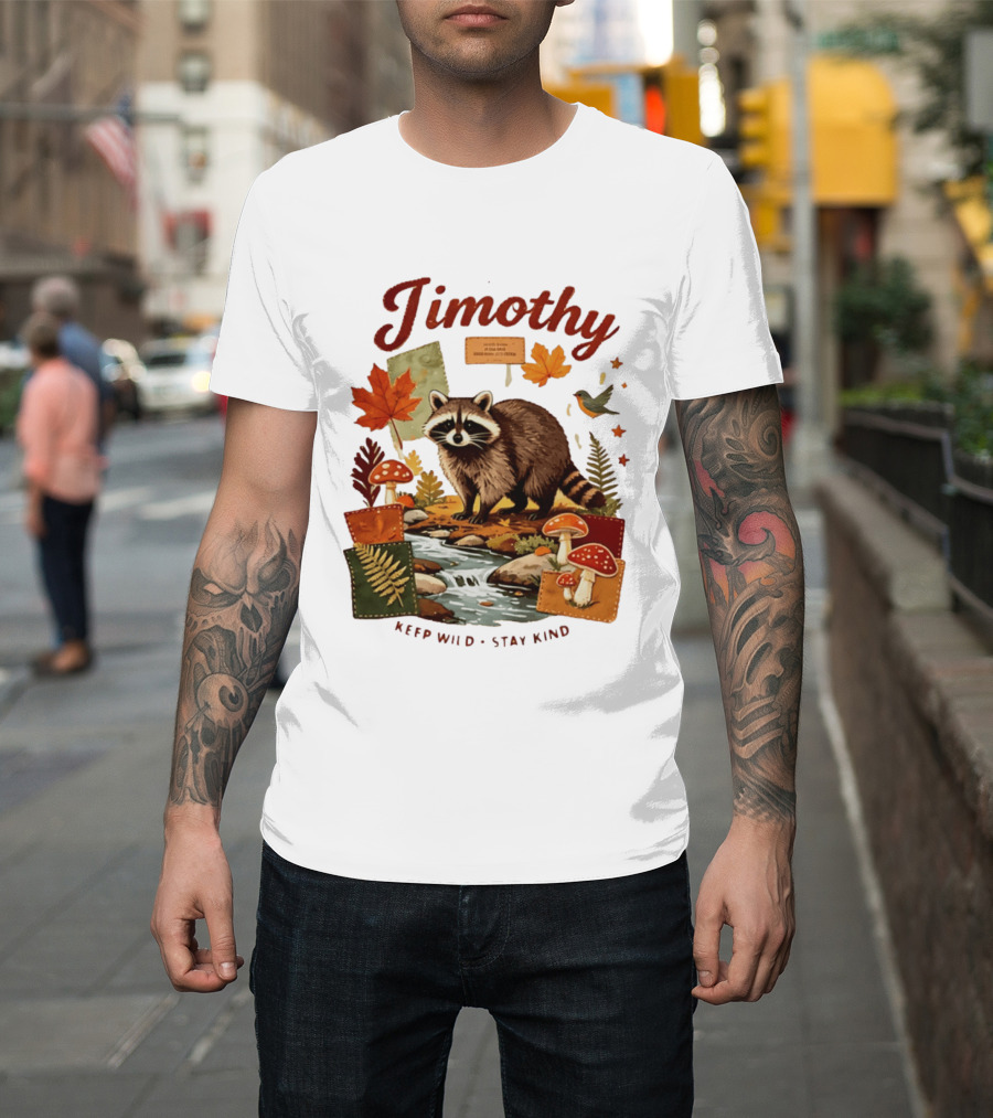 Jimothy Raccoon Autumn Nature 2026 Keep Wild Stay Kind T-Shirt