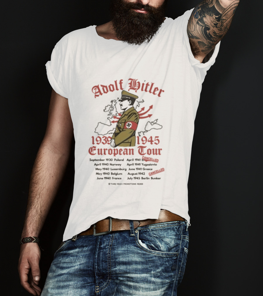 Wwii Adolf Hitler European Tour 1939 1945 T-Shirt