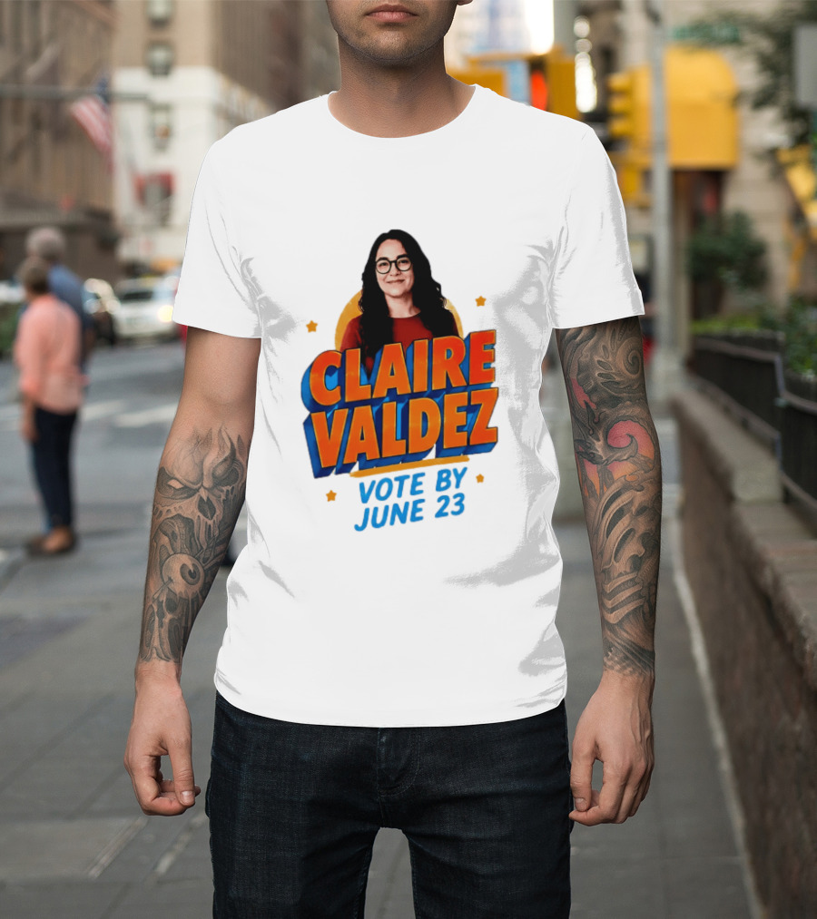 Claire Valdez Vote By June 23 T-Shirt