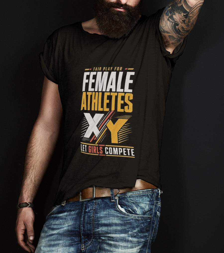 Fair Play For Female Athletes XX XY Let Girls Compete T-Shirt