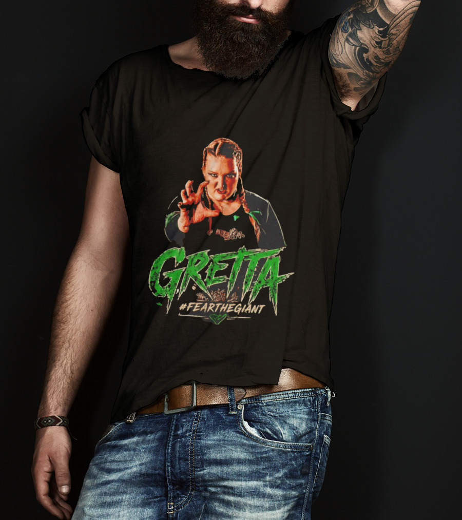 Gretta #FeartheGiant Bold Graphic With Aggressive Pose T-Shirt