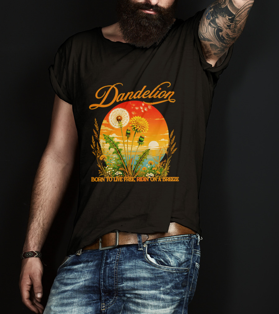 Dandelion Born To Live Free Ridin On A Breeze Sunset Nature Scene T-Shirt
