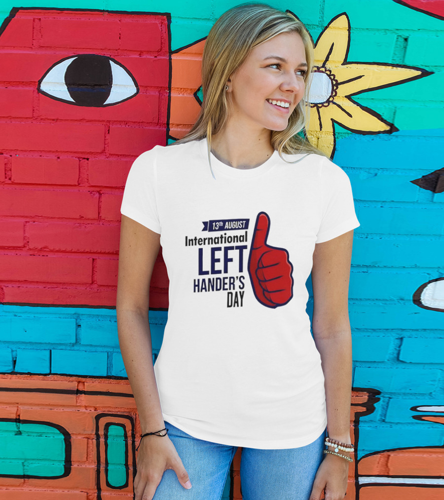 13th August International Left Hander's Day Red Thumbs Up T-Shirt