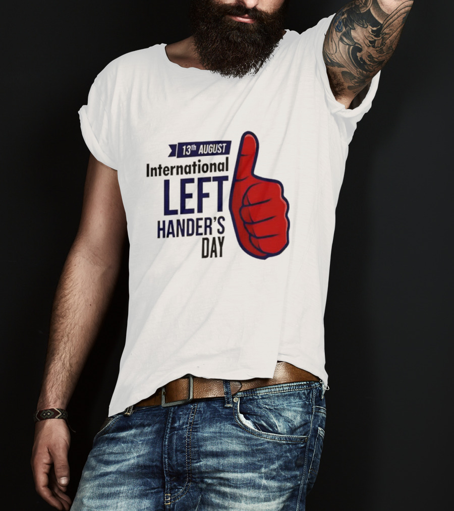 13th August International Left Hander's Day Red Thumbs Up T-Shirt