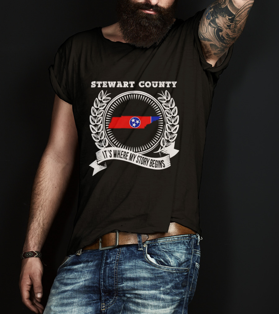 Stewart County Tennessee It's Where My Story Begins State Pride T-Shirt