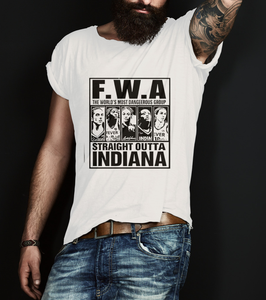 FWA Straight Outta Indiana Aliyah Boston Indiana Fever World's Most Dangerous Group 2026 T-Shirt