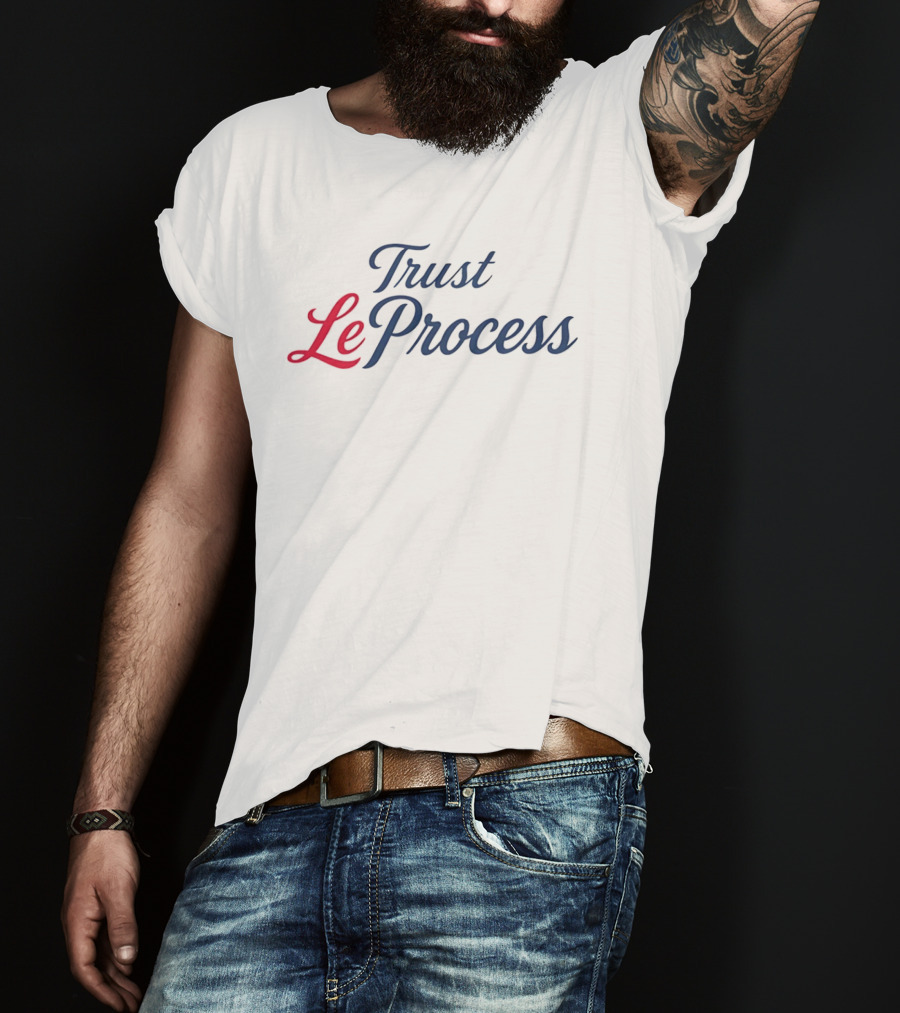 Trust LeProcess Lebron James Philadelphia 76ers T-Shirt