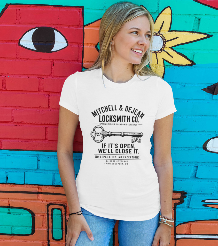 Mitchell & DeJean Locksmith Co. Established 2026 We'll Close It No Exceptions Philadelphia PA T-Shirt