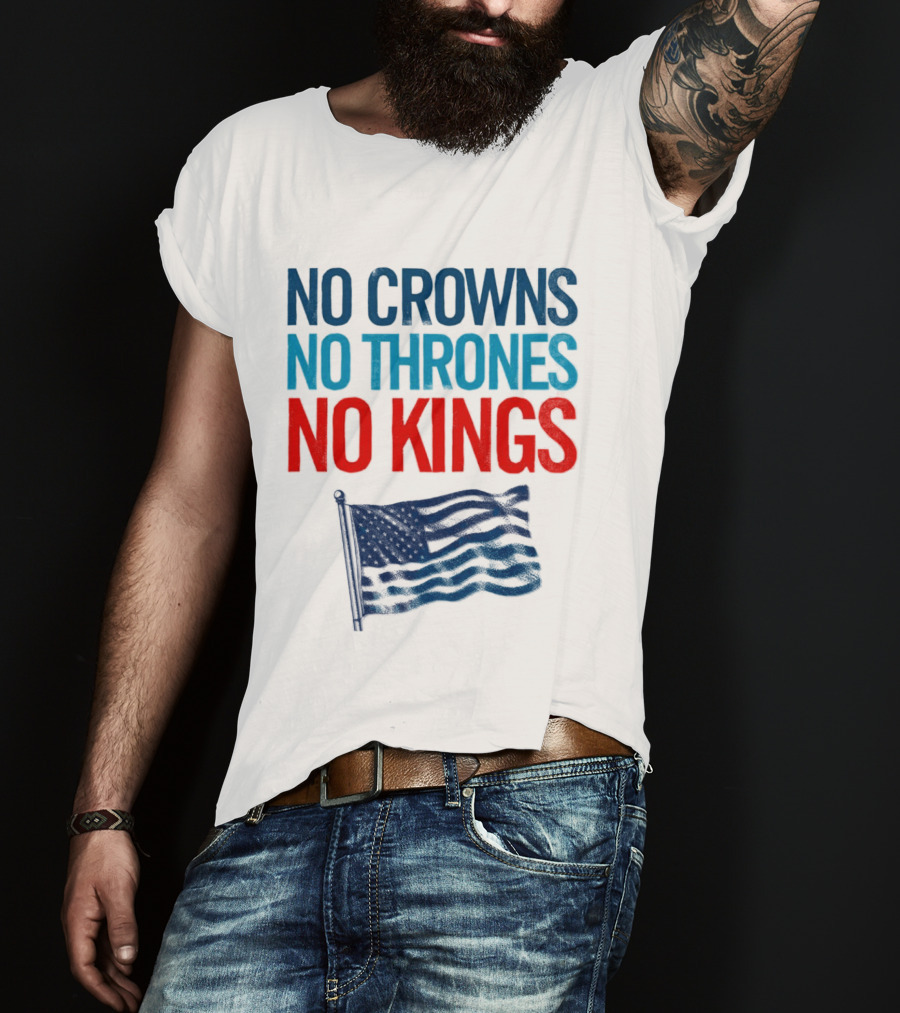 No Crowns No Thrones No Kings America Flag T-Shirt