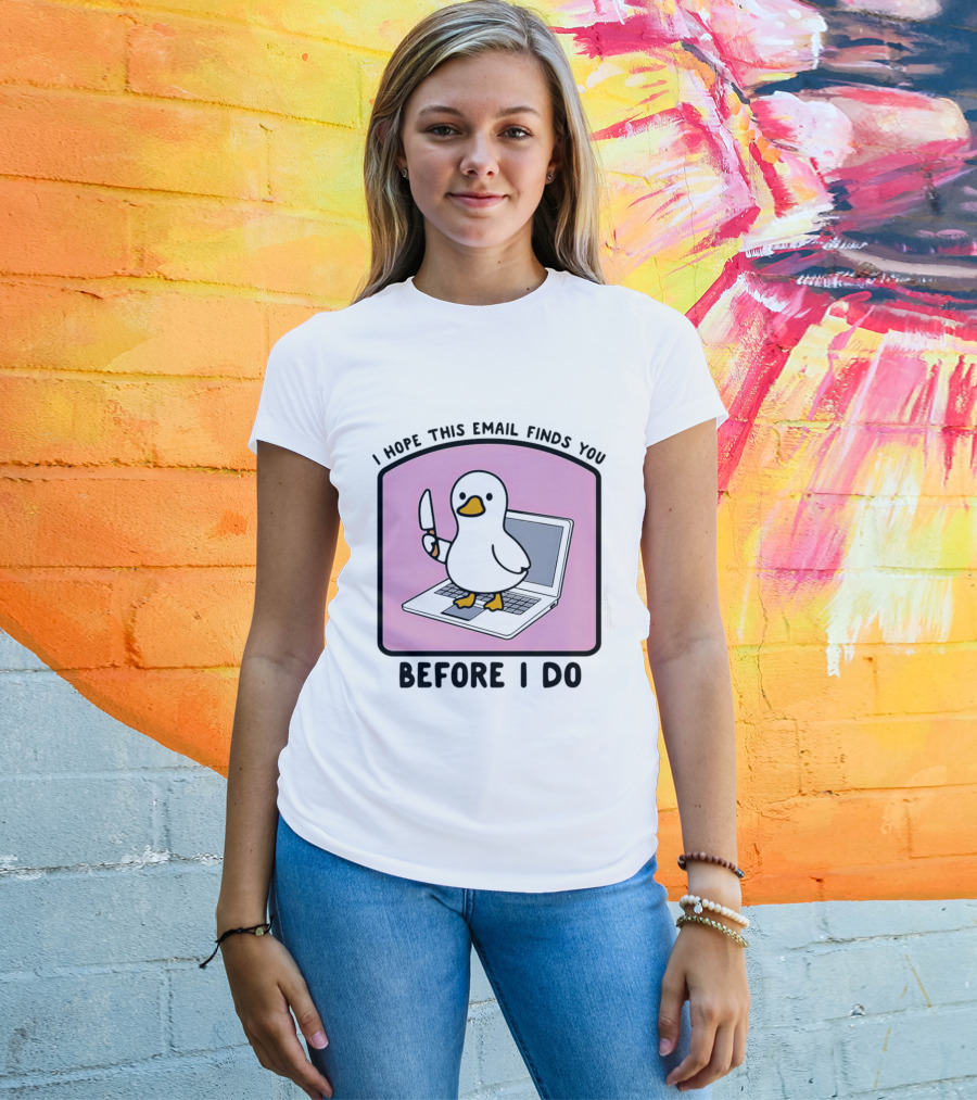 I Hope This Email Finds You Before I Do Duck Laptop T-Shirt