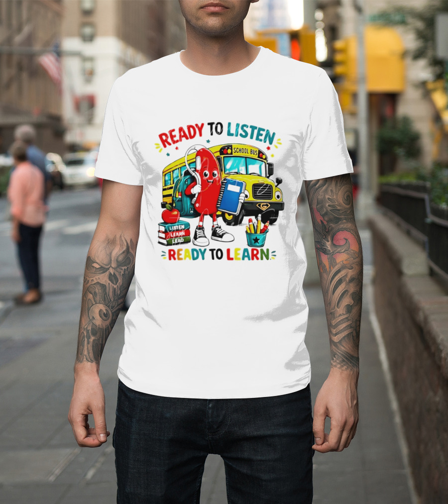 Ready To Listen Ready To Learn School Bus Hearing Aid School Supplies T-Shirt