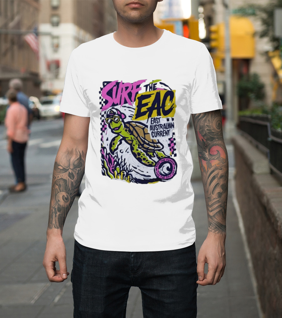 Surf The EAC East Australian Current Turtle Ride The Wave Feel The Salt Life T-Shirt