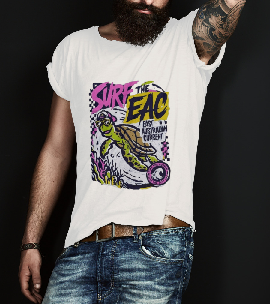 Surf The EAC East Australian Current Turtle Ride The Wave Feel The Salt Life T-Shirt