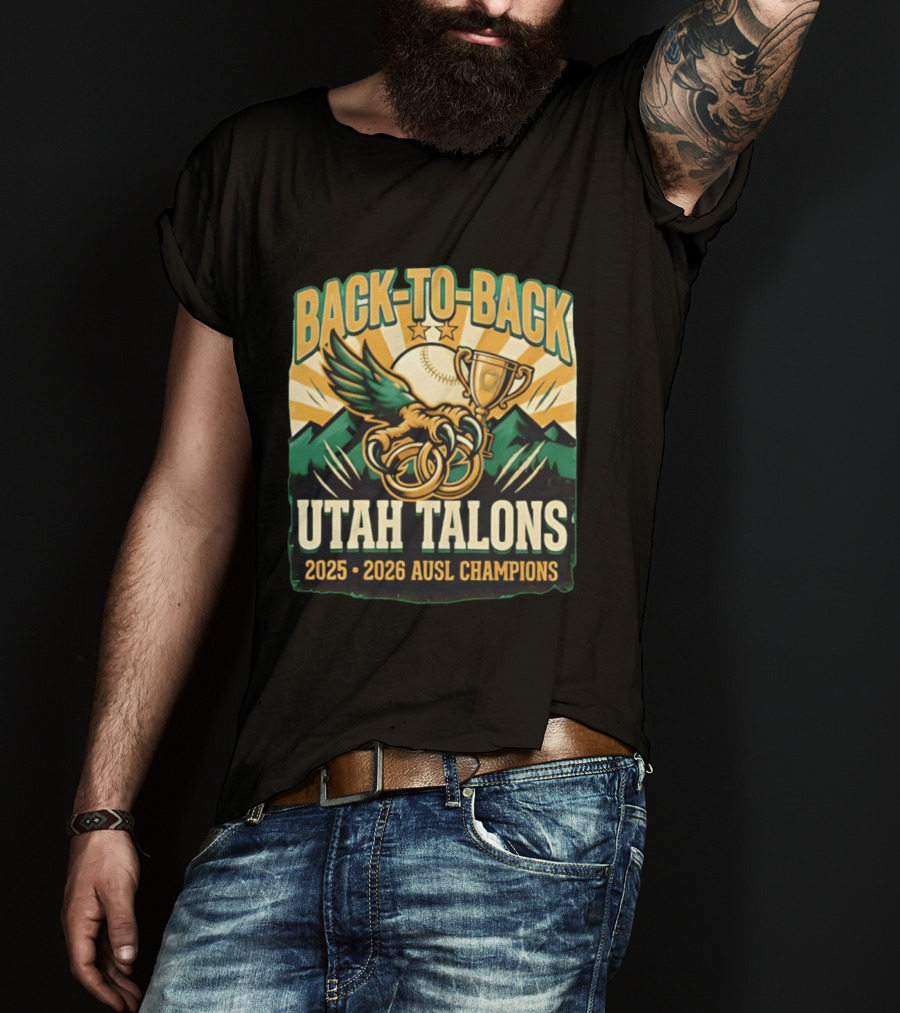 Back To Back Utah Talons 2025 2026 AUSL Champions T-Shirt