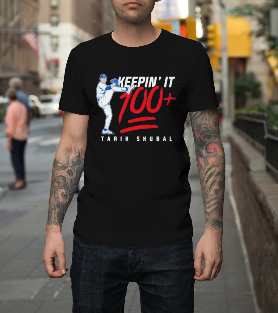 Tarik Skubal Keepin' It 100+ Baseball Pitcher Los Angeles Dodgers T-Shirt