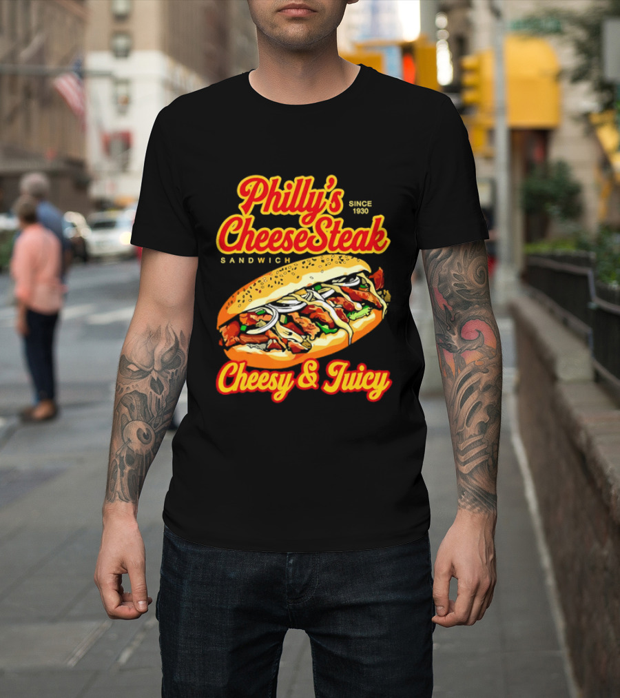Philly's Cheesesteak Sandwich Cheesy & Juicy Since 1930 Classic Flavor Experience T-Shirt
