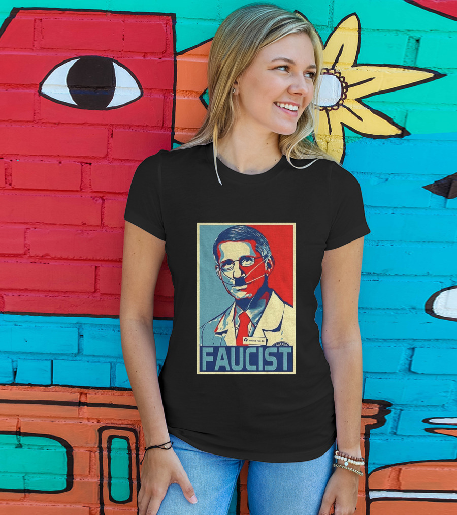 FAUCIST Dr Anthony S. Fauci M.D. Parody Hope T-Shirt