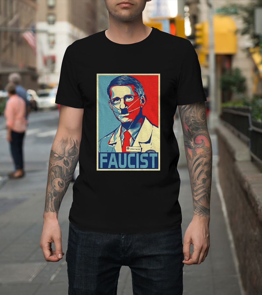 FAUCIST Dr Anthony S. Fauci M.D. Parody Hope T-Shirt