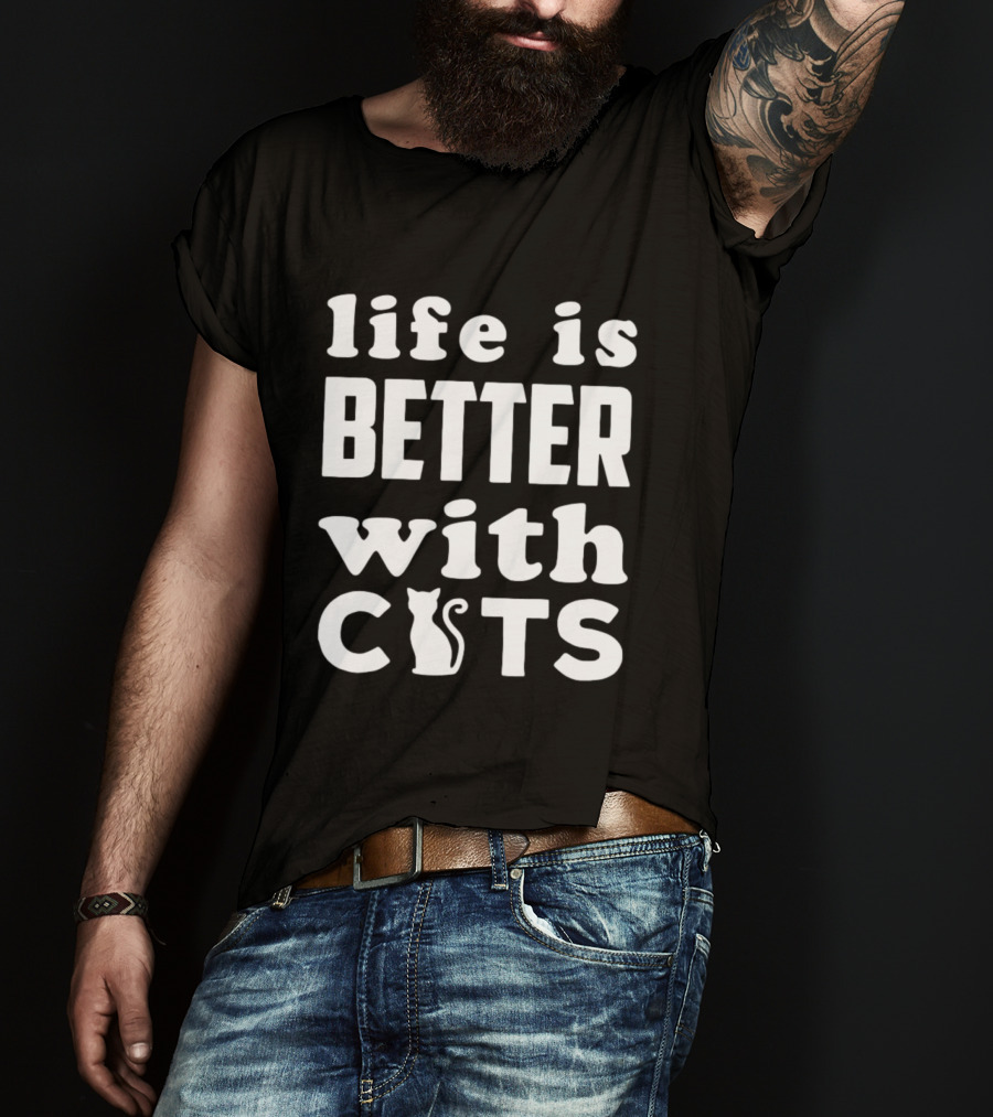 Life Is Better With Cats Feline Love T-Shirt
