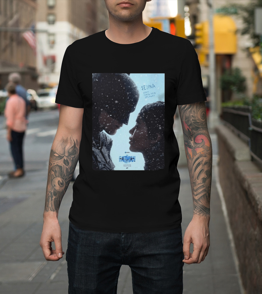 The Batman Part 2 February 18th 2028 Selina Don't Throw Your Life Away T-Shirt