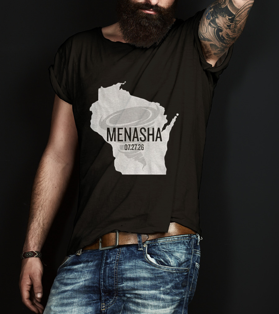 Tornado Menasha Strong Wisconsin 07 27 26 T-Shirt
