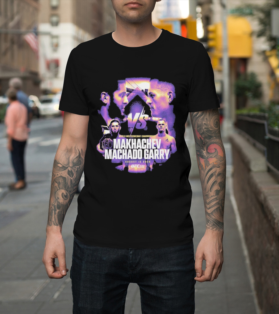 UFC 330 World Welterweight Championship Makhachev Vs Machado Garry August 15 2026 T-Shirt