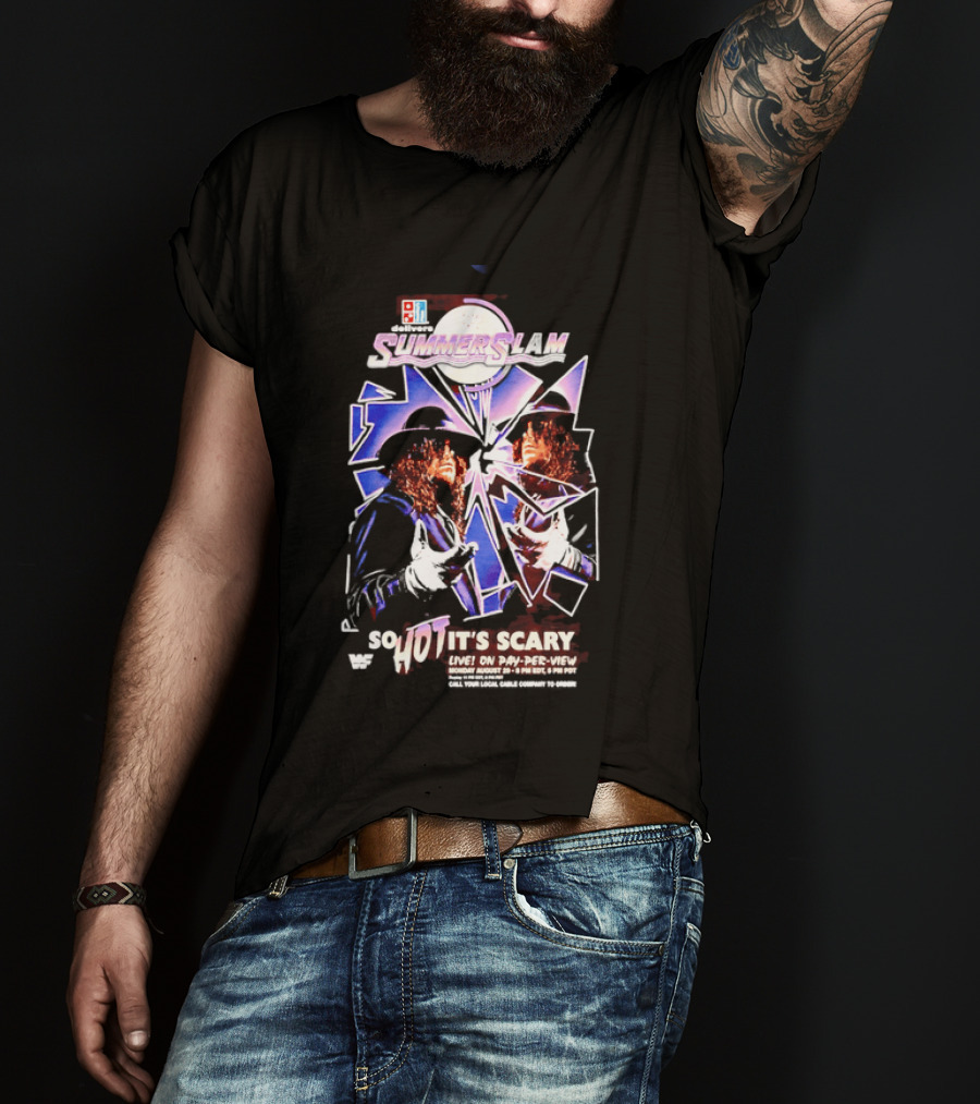 WWF SummerSlam The Undertaker So Hot It's Scary Live On Pay Per View T-Shirt