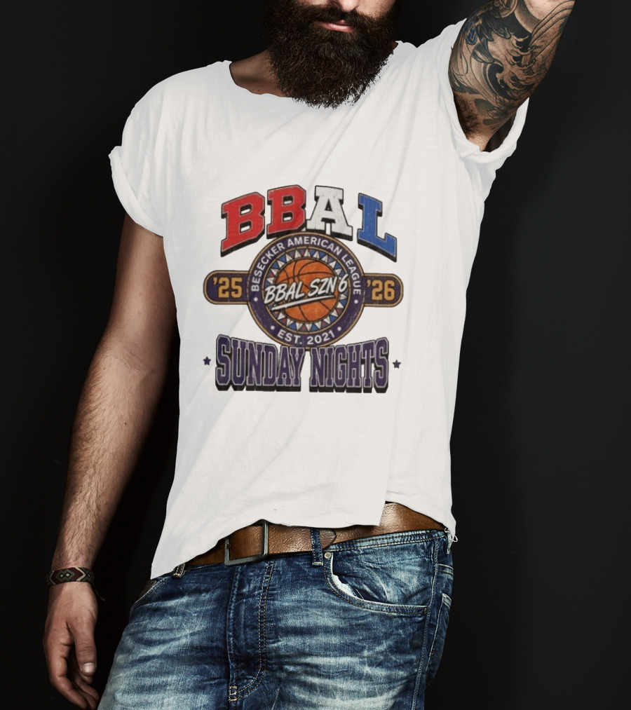 BBAL SZN 6 Besecker American League 2025 2026 Sunday Nights Est. 2021 T-Shirt