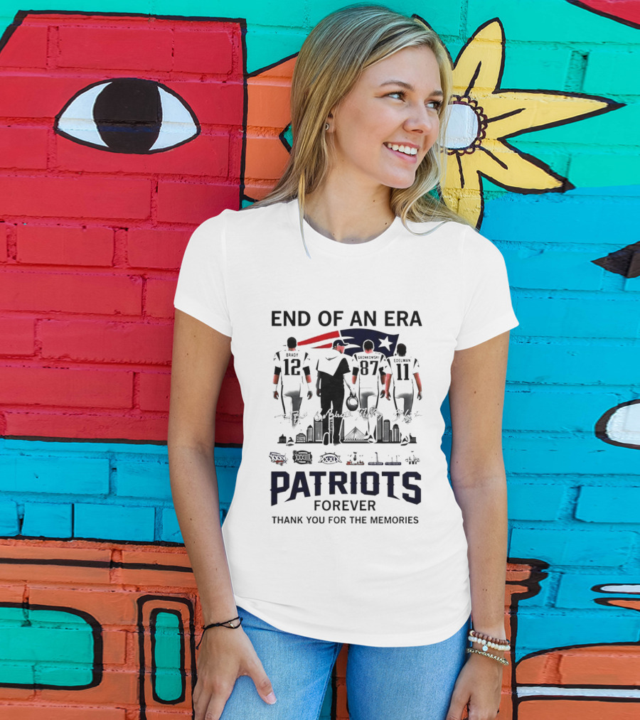 End Of An Era Tom Brady Bill Belichick Rob Gronkowski Julian Edelman Patriots Forever Thank You For The Memories T-Shirt