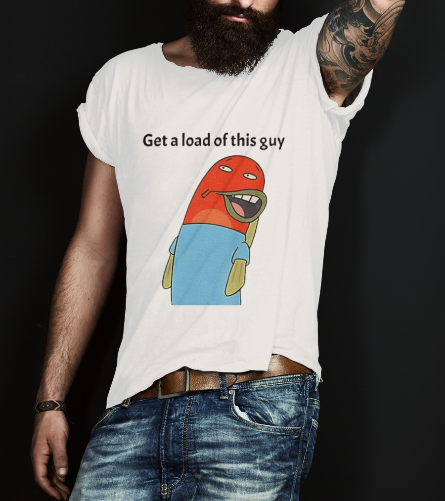 Get A Load Of This Guy Cartoon Quirky Character In Light Blue Outfit T-Shirt