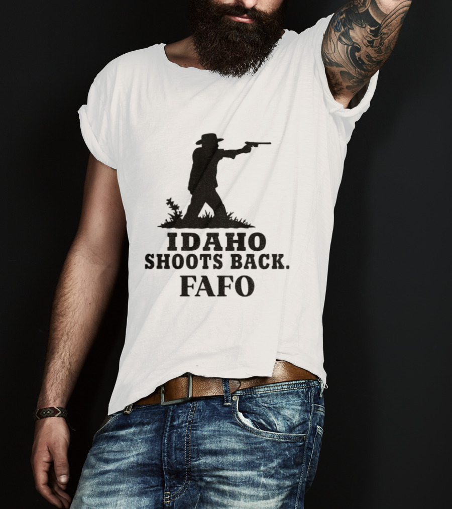 Idaho Shoots Back Fafo Silhouette Cowboy Stance T-Shirt