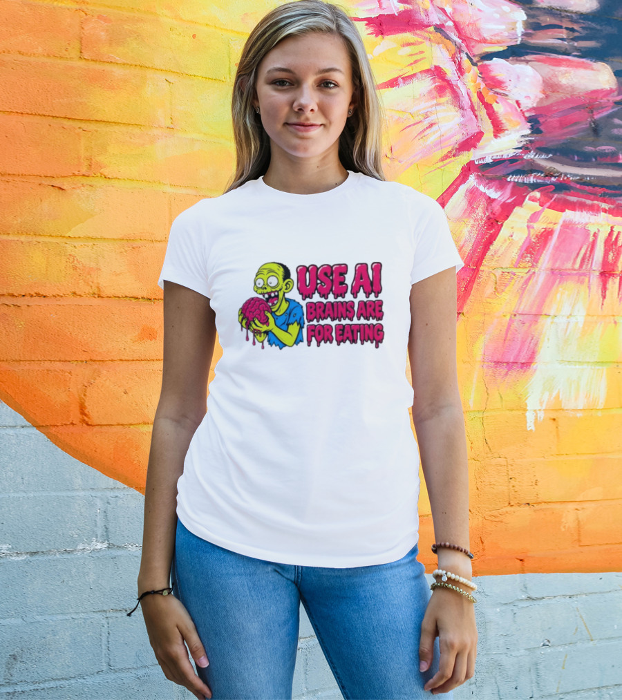 Use AI Brains Are For Eating Zombie T-Shirt