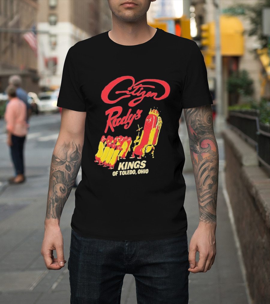 Citizen Rudy's Kings Of Toledo Ohio Hot Dogs T-Shirt