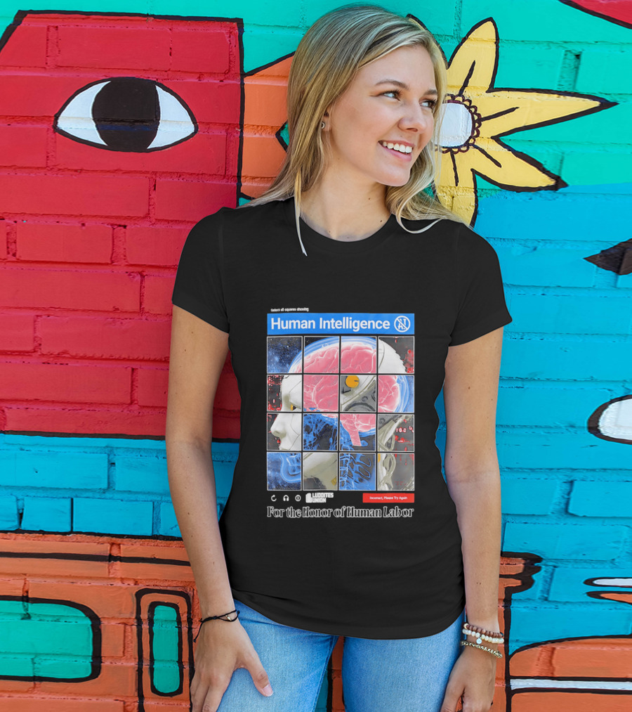 Human Intelligence Luddites Union For The Honor Of Human Labor T-Shirt
