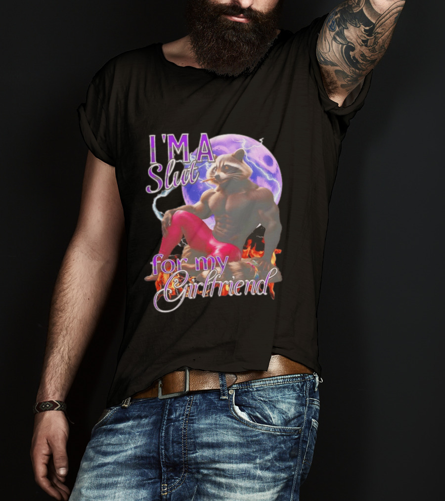 I'm A Slut For My Girlfriend Raccoon Muscular Character And Moon T-Shirt