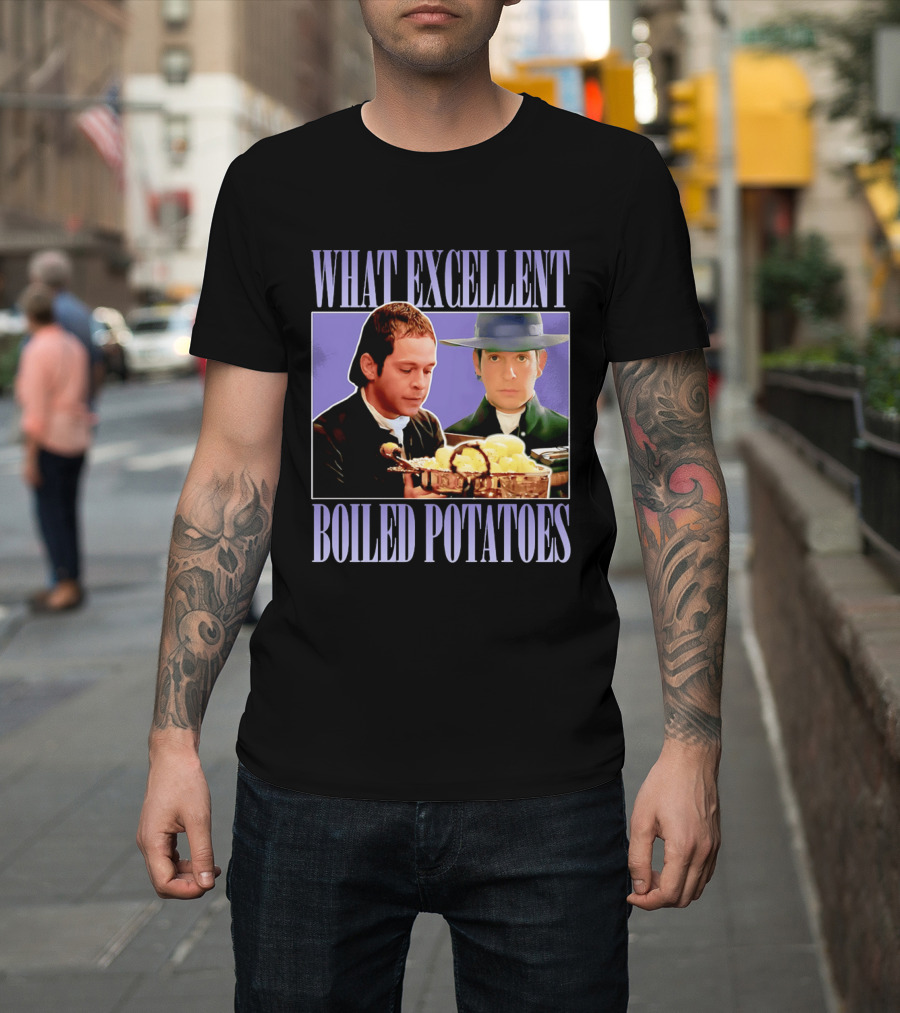 What Excellent Boiled Potatoes Pride And Prejudice Meme T-Shirt