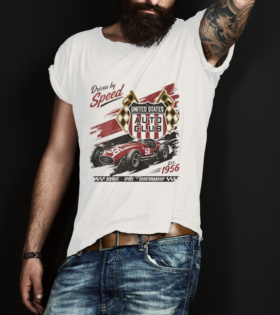 Driven By Speed United States Auto Club Est 1956 Service Speed Sportsmanship Racing Car T-Shirt