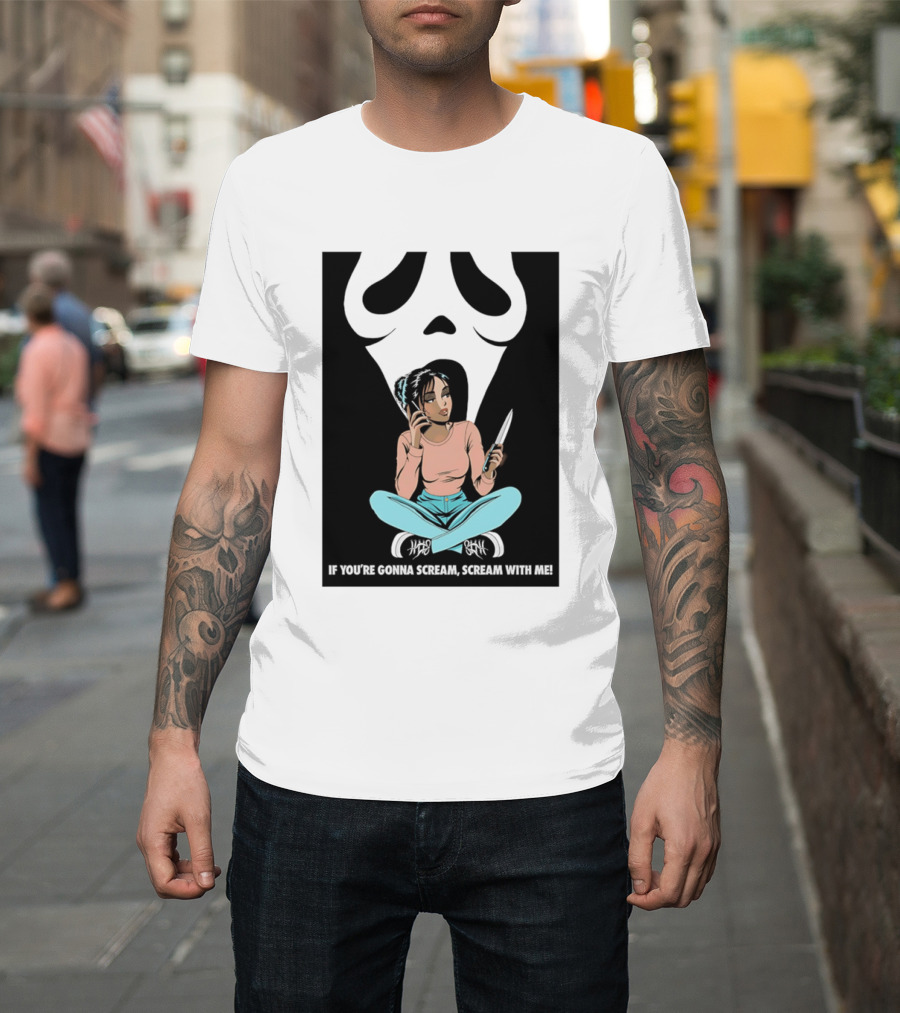 If You're Gonna Scream Scream With Me Ghostface Mask And Woman T-Shirt