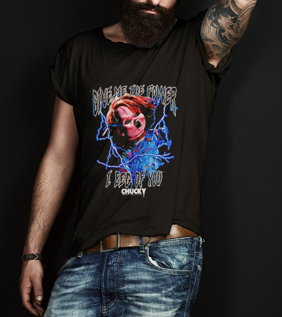 Chucky Give Me The Power I Beg Of You Blue Lightning Screaming Doll T-Shirt