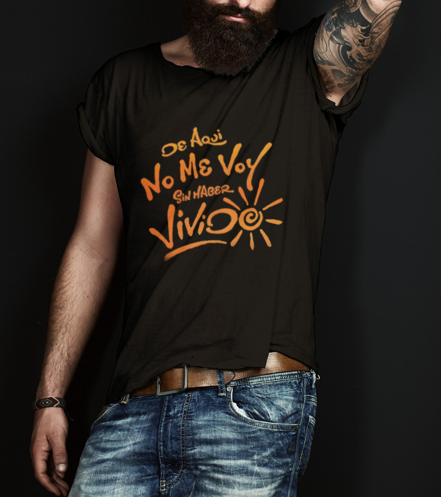 Karol G De Aquí No Me Voy Sin Haber Vivido Inspirational Sunburst T-Shirt