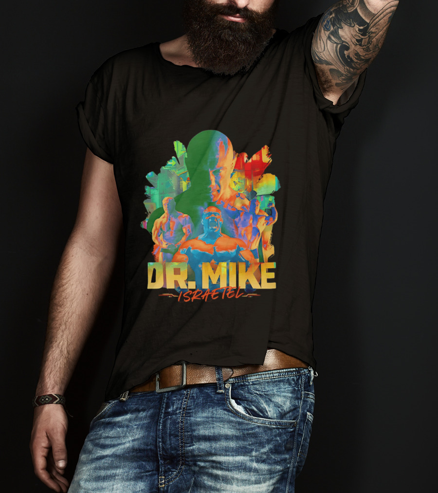 Dr. Mike Israetel Vibrant Fitness Motivational T-Shirt