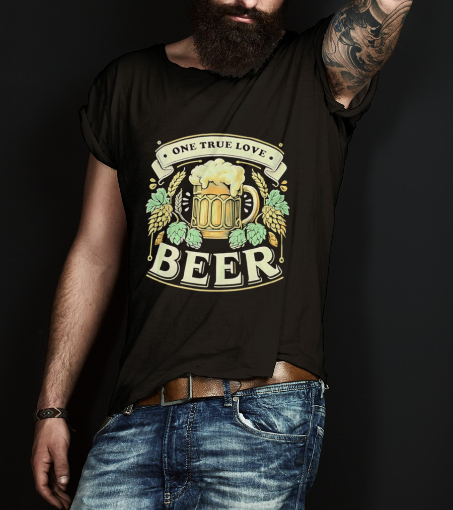 One True Love Beer Frothy Hop Cones Wheat Ears T-Shirt