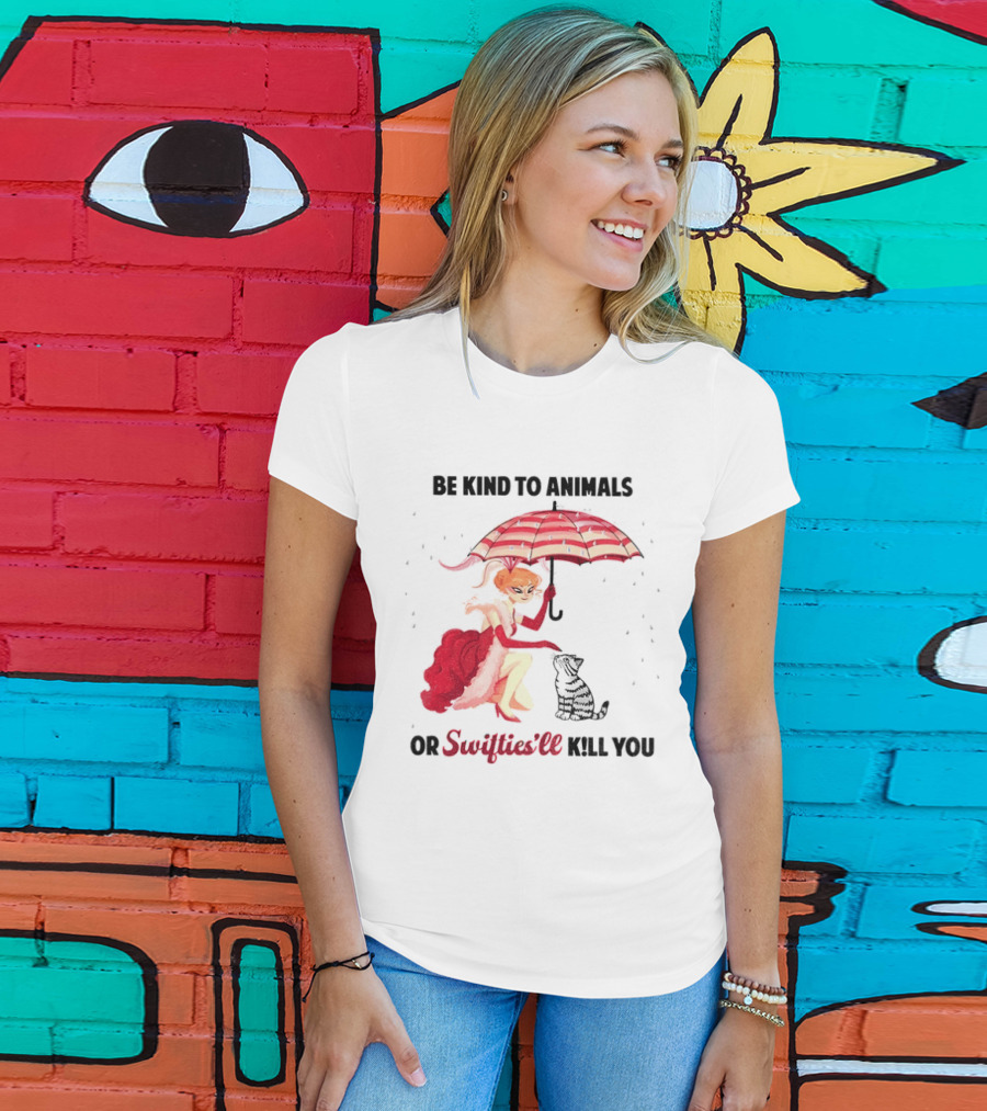 Be Kind To Animals Or Swifties'll Kill You Red Umbrella And Cat T-Shirt