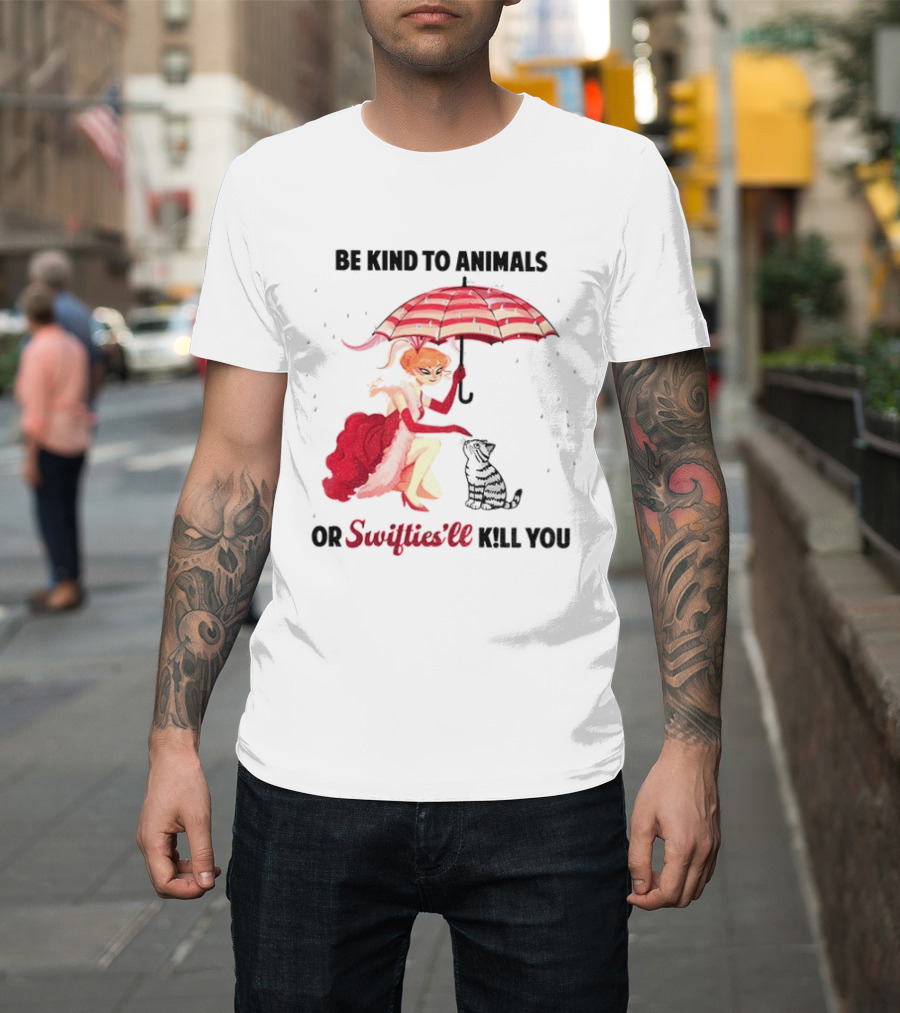 Be Kind To Animals Or Swifties'll Kill You Red Umbrella And Cat T-Shirt