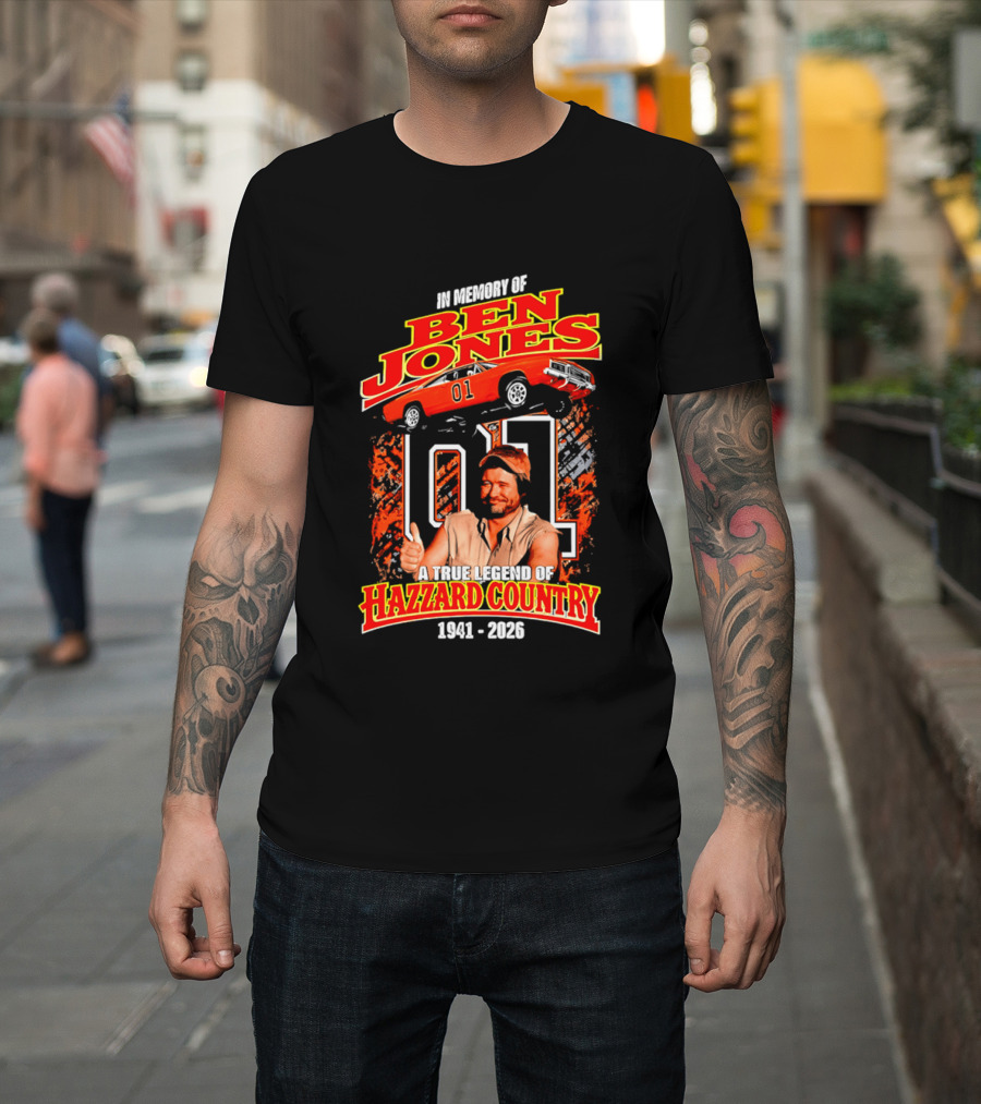 In Memory Of Ben Jones A True Legend Of Hazzard Country 1941 2026 01 Car T-Shirt